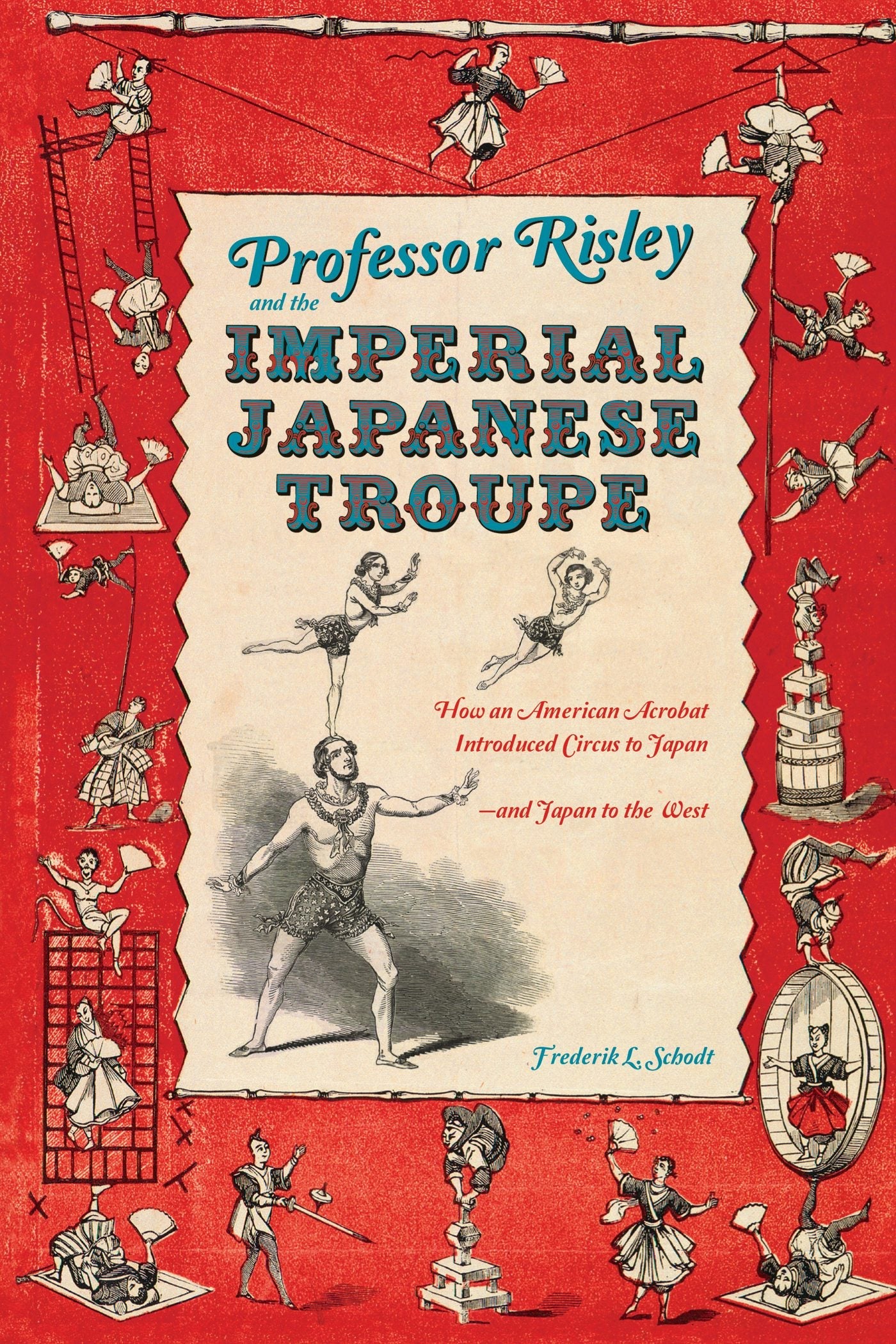 Book cover image for Professor Risley and the Imperial Japanese Troupe ISBN: 9781611725254